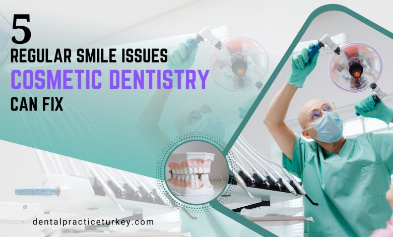 5 Regular Smile Issues Cosmetic Dentistry Can Fix